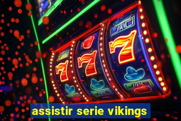 assistir serie vikings